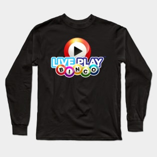 Live Play Bingo Tee Long Sleeve T-Shirt